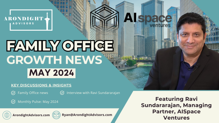 Family Office Growth News — May 2024 Edition
